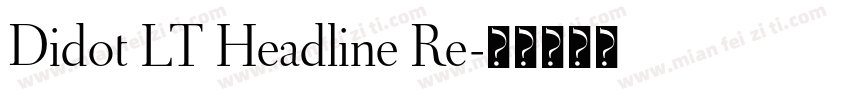 Didot LT Headline Re字体转换